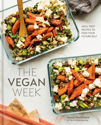 The vegan week : meal prep recipes to feed your future self cover image
