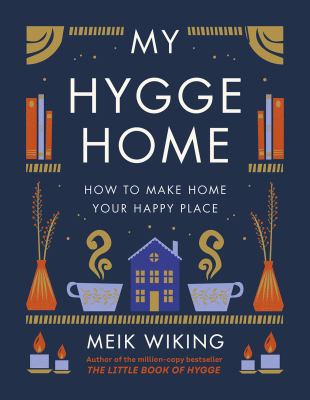 My hygge home : how to make home your happy place  cover image cdn