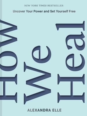 How we heal : uncover your power and set yourself free  cover image cdn