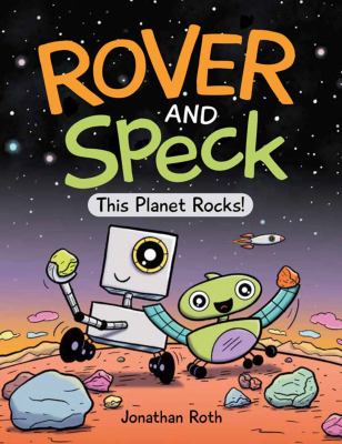 Rover and Speck. 1 This planet rocks! cover image