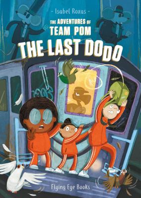 The adventures of Team Pom. 2, The last dodo cover image