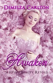 Awaken : Sleeping Beauty retold cover image cdn