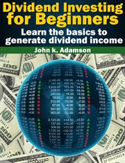 Dividend investing for beginners learn the basics to generate dividend income from stock market cover image cdn