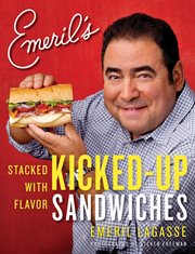 Emeril's kicked-up sandwiches : stacked with flavor cover image cdn