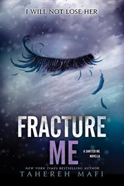 Fracture me : a shatter me novella cover image cdn