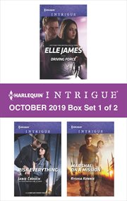 Harlequin intrigue October 2019 : Driving force ; Risk everything ; Marshal on a mission. Box set 1 of 2 cover image cdn