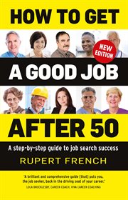 How to get a good job after 50 : a step-by-step guide to job search success cover image cdn