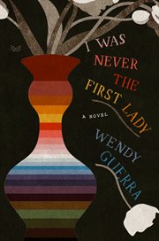 I was never the First Lady : a novel cover image cdn