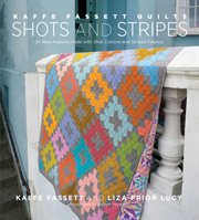 Kaffe Fassett quilts : shots and stripes : 24 new projects made with shot cottons and striped fabrics cover image cdn