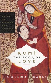 Rumi : the book of love : poems of ecstasy and longing cover image cdn