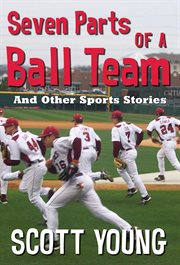 Seven parts of a ball team and other sports stories cover image cdn