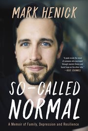 So-called normal : a memoir of family, depression and resilience cover image cdn
