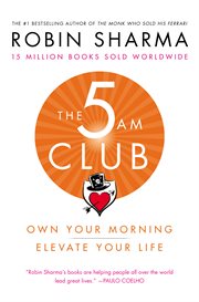 The 5 AM club : own your morning, elevate your life cover image cdn