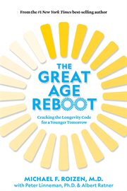 The great age reboot : cracking the longevity code for a younger tomorrow cover image cdn