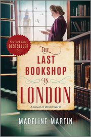 The last bookshop in London : a novel of World War II cover image cdn