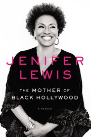The mother of Black Hollywood : a memoir cover image cdn