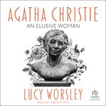 Agatha Christie : an elusive woman cover image cdn