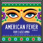 American Fever : A Novel cover image cdn