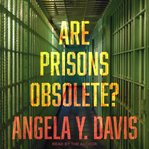 Are prisons obsolete? cover image cdn