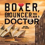 BOXER, BOUNCER AND NOW A DOCTOR cover image cdn