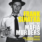 Frank Sinatra and the Mafia murders cover image cdn