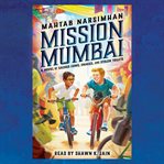 Mission Mumbai : a novel of sacred cows, snakes, and stolen toilets cover image cdn