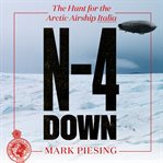 N-4 down : the hunt for the Arctic airship Italia cover image cdn