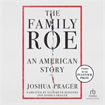 The family Roe : an American story cover image cdn