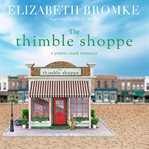 The thimble shoppe : a prairie creek romance cover image cdn