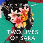 The two lives of Sara : a novel cover image cdn