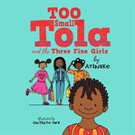 Too Small Tola and the three fine girls cover image cdn