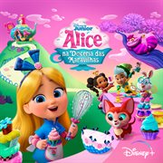 Alice na doceria das maravilhas [as músicas da série do disney junior] cover image cdn