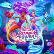 Barbie mermaid power (original movie soundtrack). Mermaid power cover image cdn