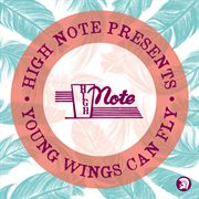 High note records presents... young wings can fly cover image cdn