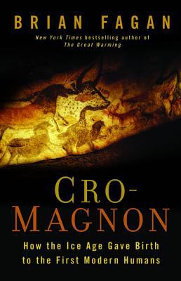 Cro-Magnon How the Ice Age Gave Birth to the First Modern Humans cover image cdn
