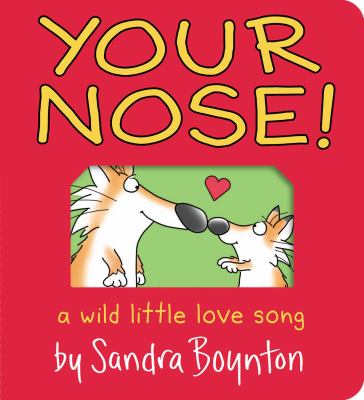 Your nose! : a wild little love song cover image