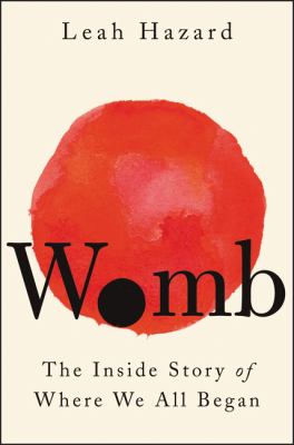 Womb : the inside story of where we all began cover image
