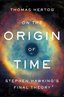 On the origin of time : Stephen Hawking's final theory  cover image cdn