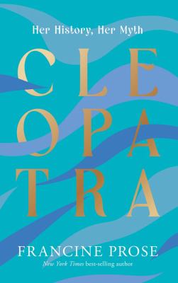 Cleopatra : her history, her myth  cover image cdn