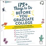 175+ things to do before you graduate college : your bucket list for the ultimate college experience! cover image cdn