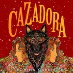 Cazadora : a novel cover image cdn