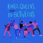 Kings, Queens, and In-Betweens cover image cdn