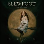 Slewfoot : a tale of bewitchery cover image cdn