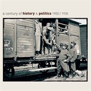 A century of history & politics 1900/1930 - retrospective : 1900-1930 cover image cdn