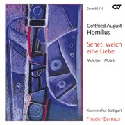 Gottfried august homilius: sehet, welch eine liebe. motetten cover image cdn