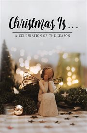 Christmas is . . . cover image cdn