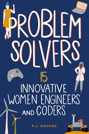 Problem solvers : 15 innovative women engineers and coders cover image cdn