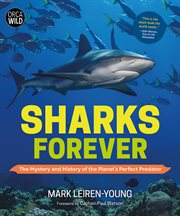 Sharks forever : the mystery and history of the planet's perfect predator cover image cdn