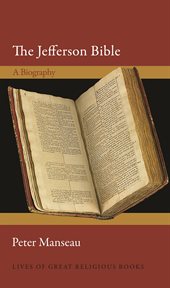 The Jefferson Bible : a biography cover image cdn