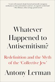 Whatever happened to antisemitism? cover image cdn
